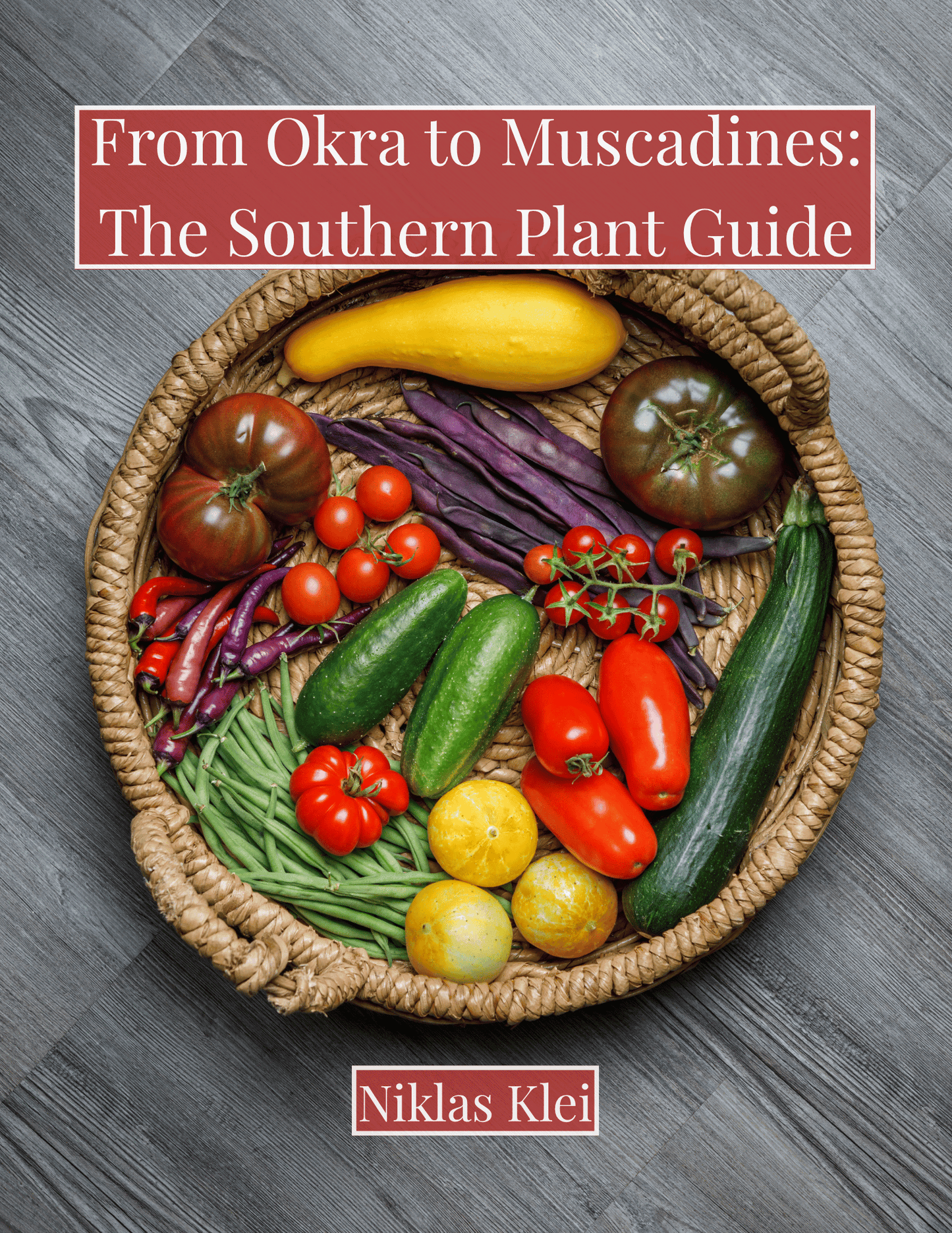 From Okra to Muscadines: The Southern Plant Guide (Ebook)